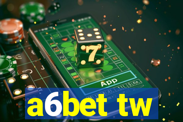 a6bet tw